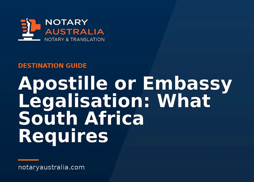 Apostille or Legalisation for South Africa From Australia