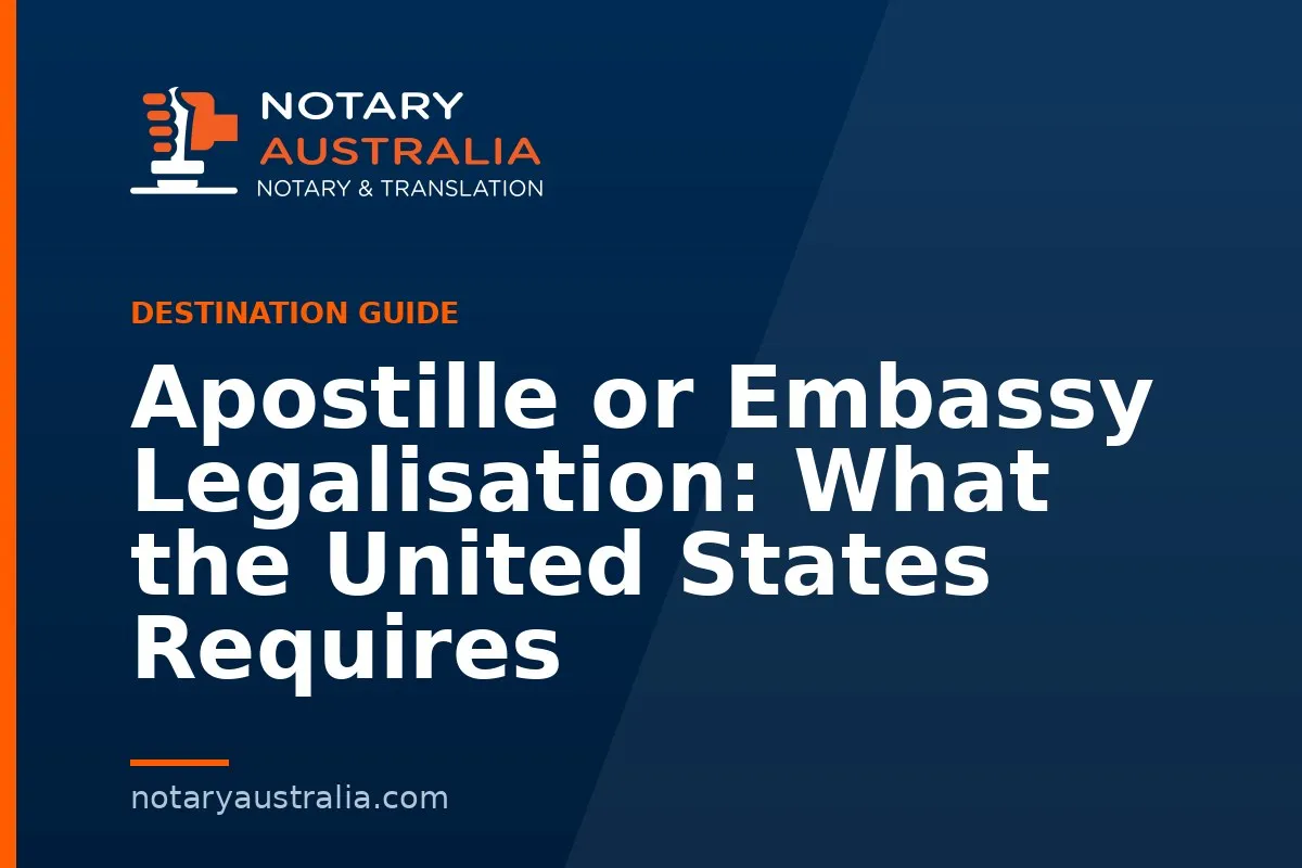 Apostille or Legalisation for the US From Australia