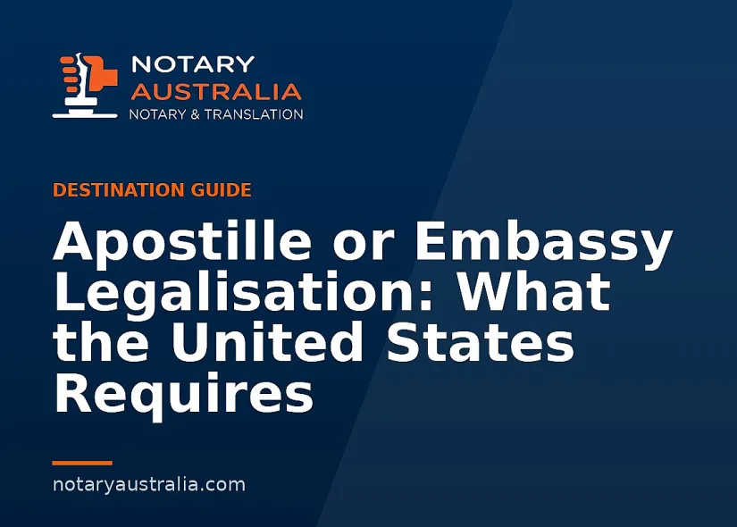 Apostille or Legalisation for the US From Australia