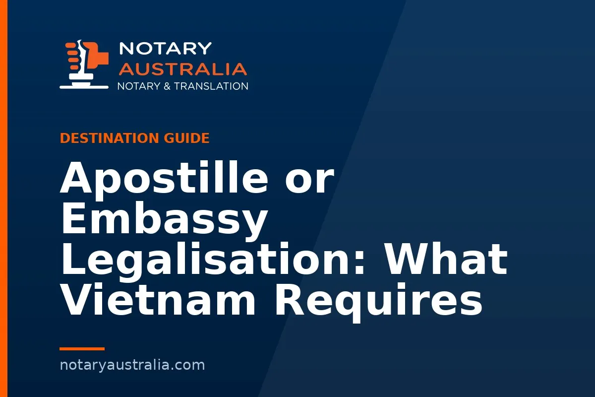Apostille or Legalisation for Vietnam From Australia