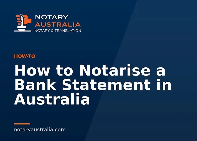 How to Notarise a Bank Statement in Australia
