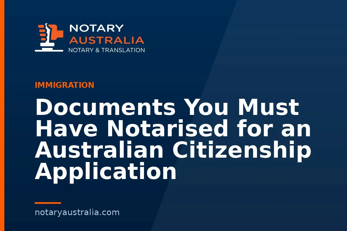 Citizenship Application Documents and When a Notary Is Needed