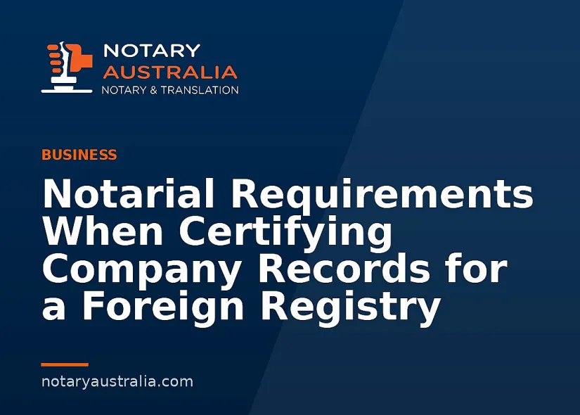 Notarising Company Records for a Foreign Registry