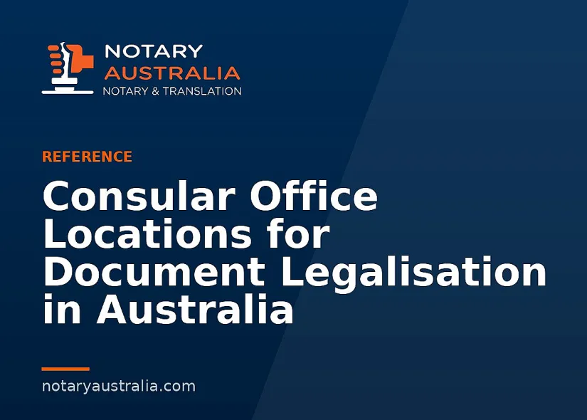 Consular Office Locations for Document Legalisation in Australia