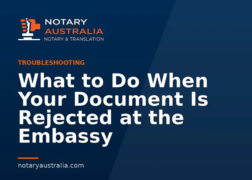 What to Do When Your Document Is Rejected at the Embassy