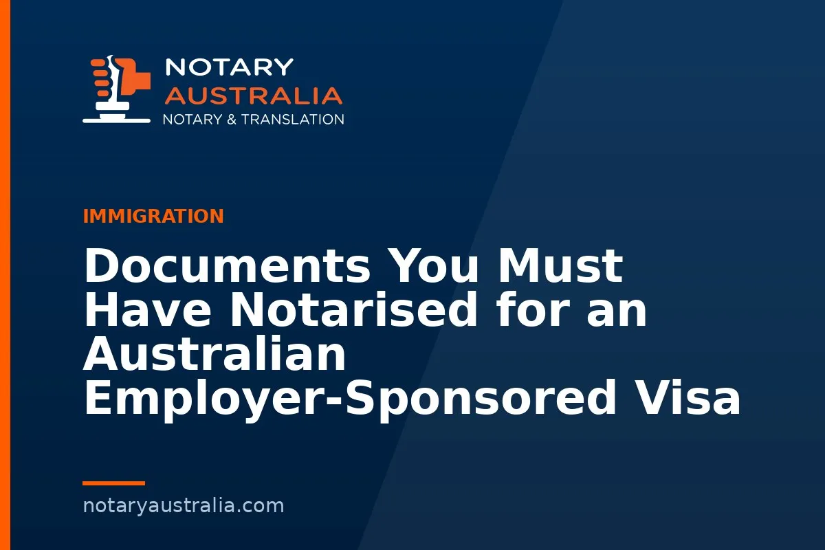 Employer-Sponsored Visa Documents: What Needs a Notary