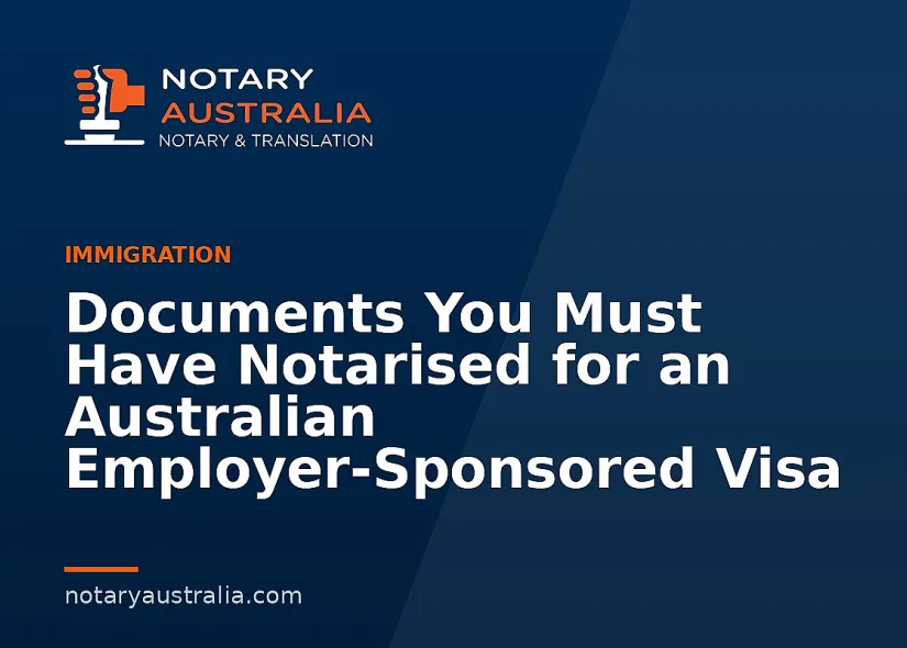 Employer-Sponsored Visa Documents: What Needs a Notary