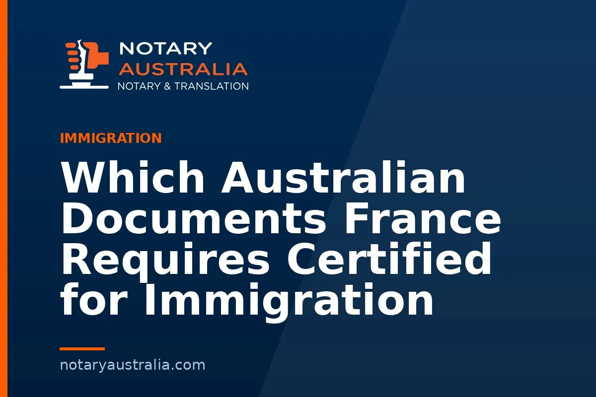 France Visa Documents to Notarise From Australia