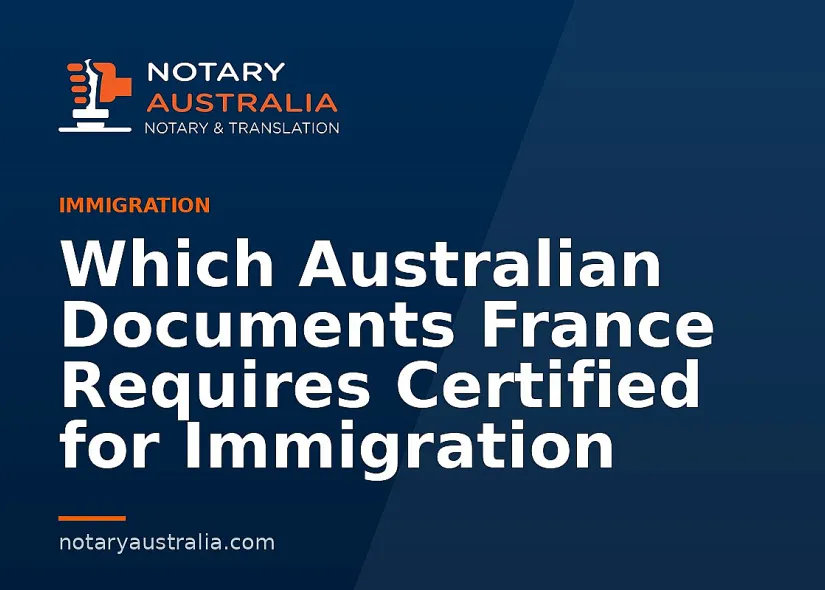 France Visa Documents to Notarise From Australia