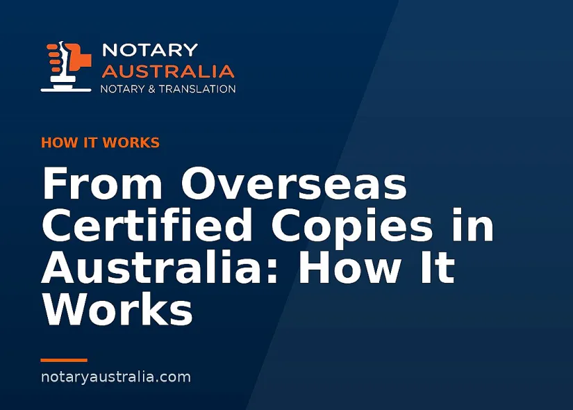 From Overseas Certified Copies in Australia: How It Works