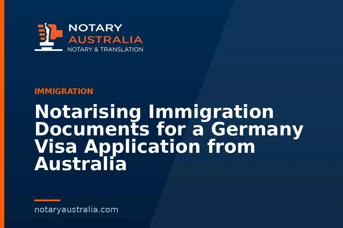 Germany Visa Documents to Notarise From Australia