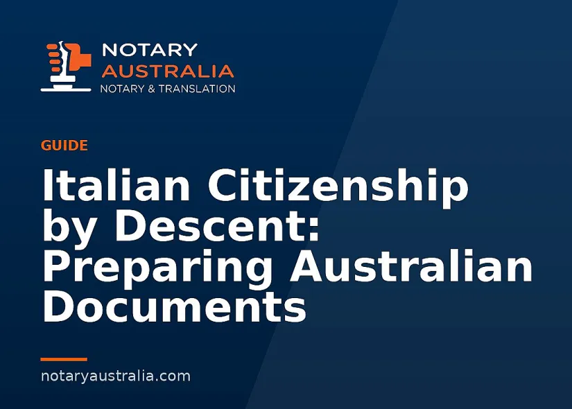 Italian Citizenship by Descent: Preparing Australian Documents