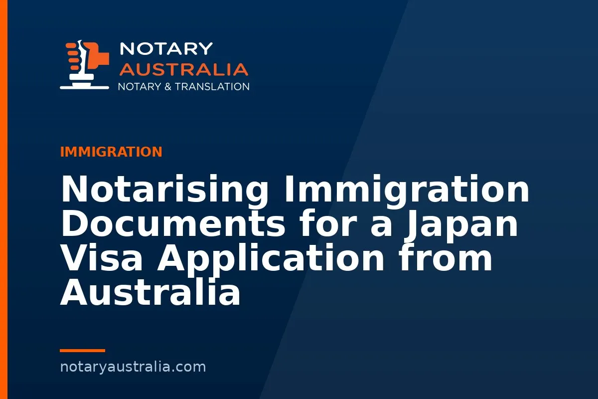 Japan Visa Documents to Notarise From Australia