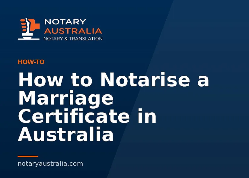 How to Notarise a Marriage Certificate in Australia