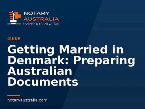 Getting Married in Denmark: Preparing Australian Documents