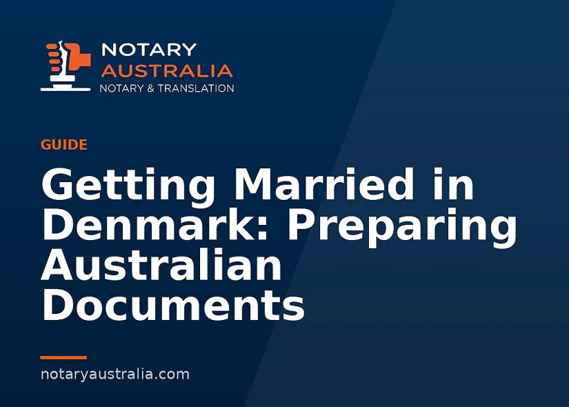 Getting Married in Denmark: Preparing Australian Documents