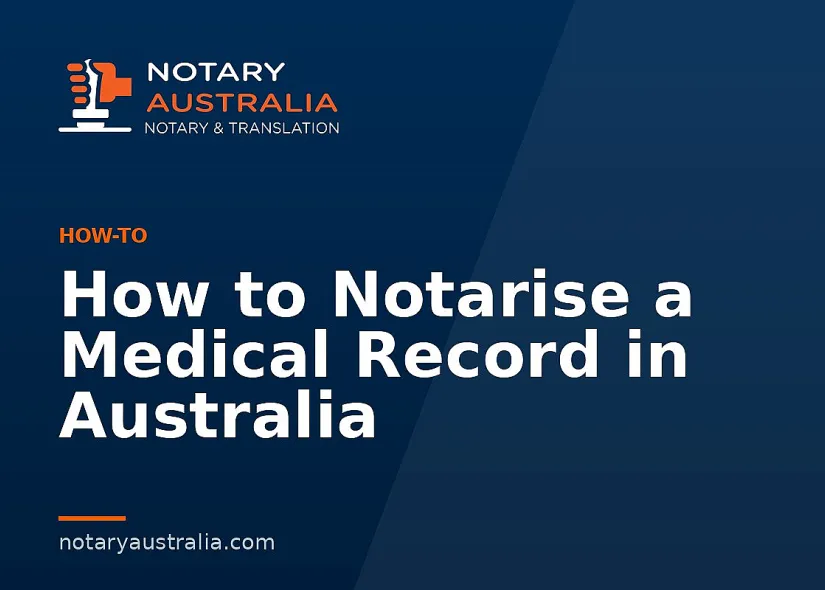 How to Notarise a Medical Record in Australia