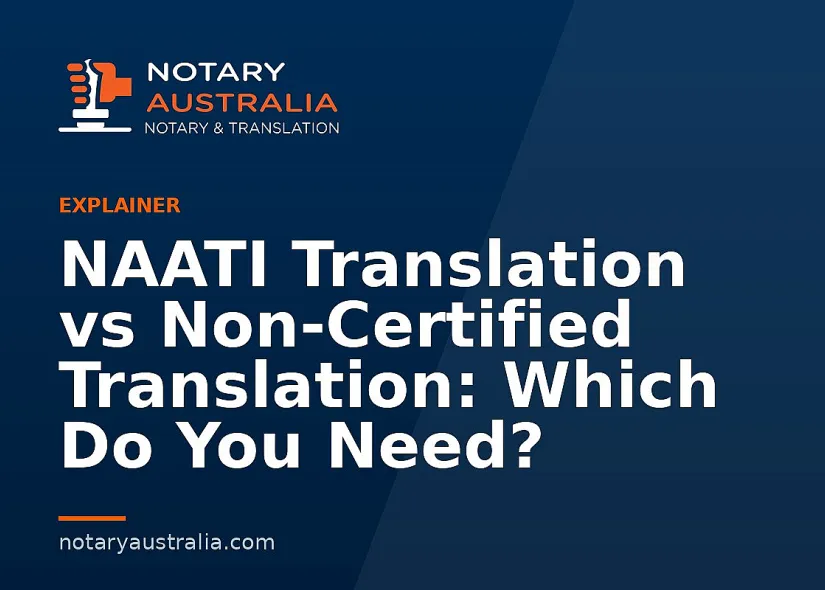 NAATI or Non-Certified Translation and When Each One Is Right