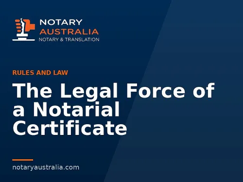 The Legal Force of a Notarial Certificate