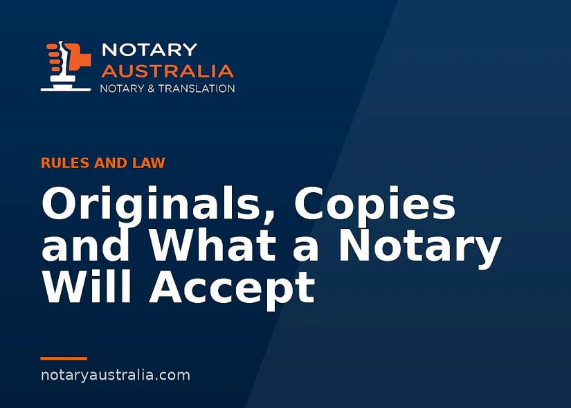Originals, Copies and What a Notary Will Accept