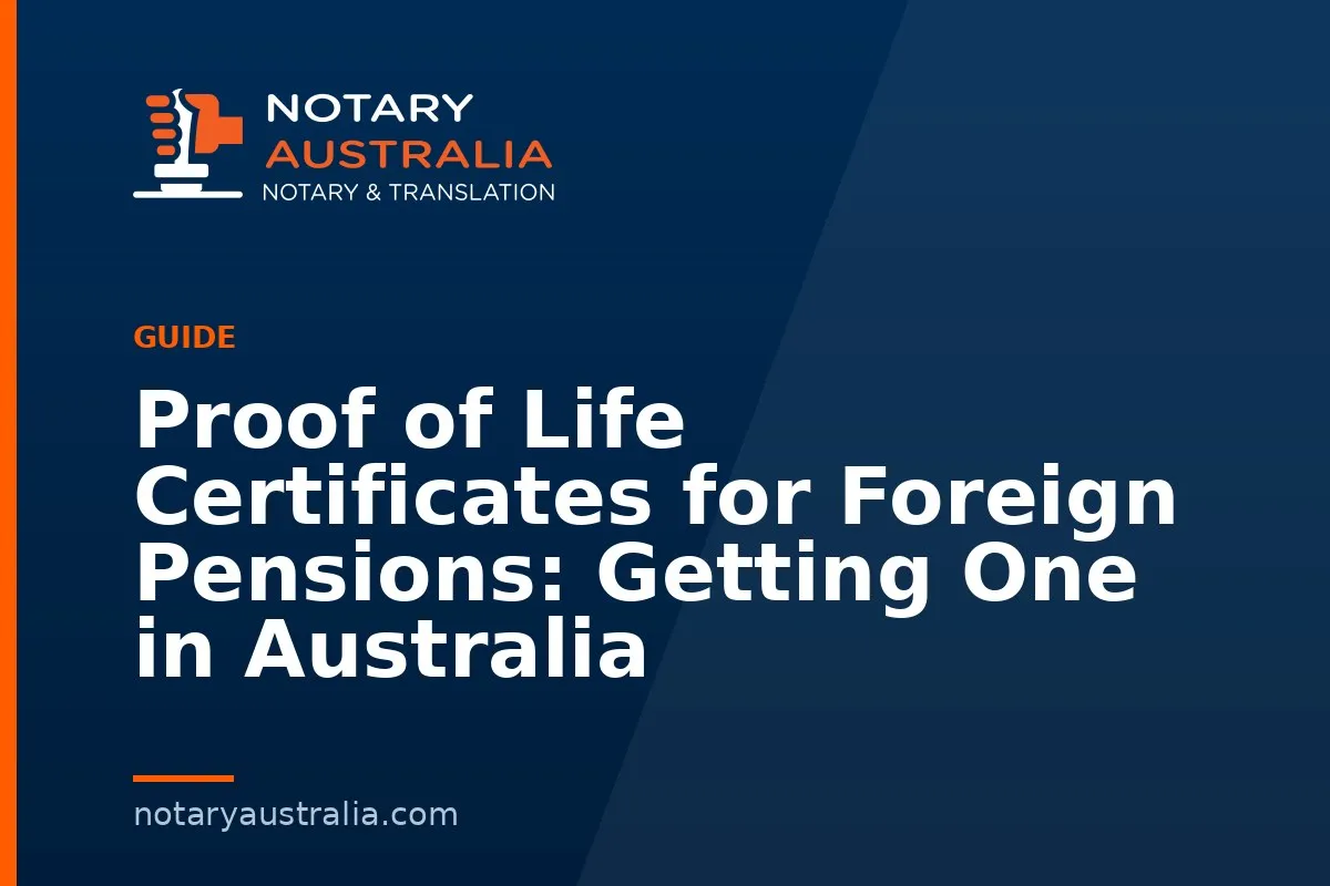 Proof of Life Certificate in Australia for a Foreign Pension