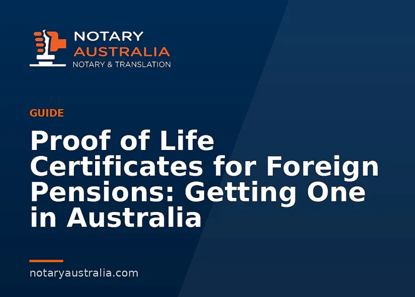 Proof of Life Certificate in Australia for a Foreign Pension