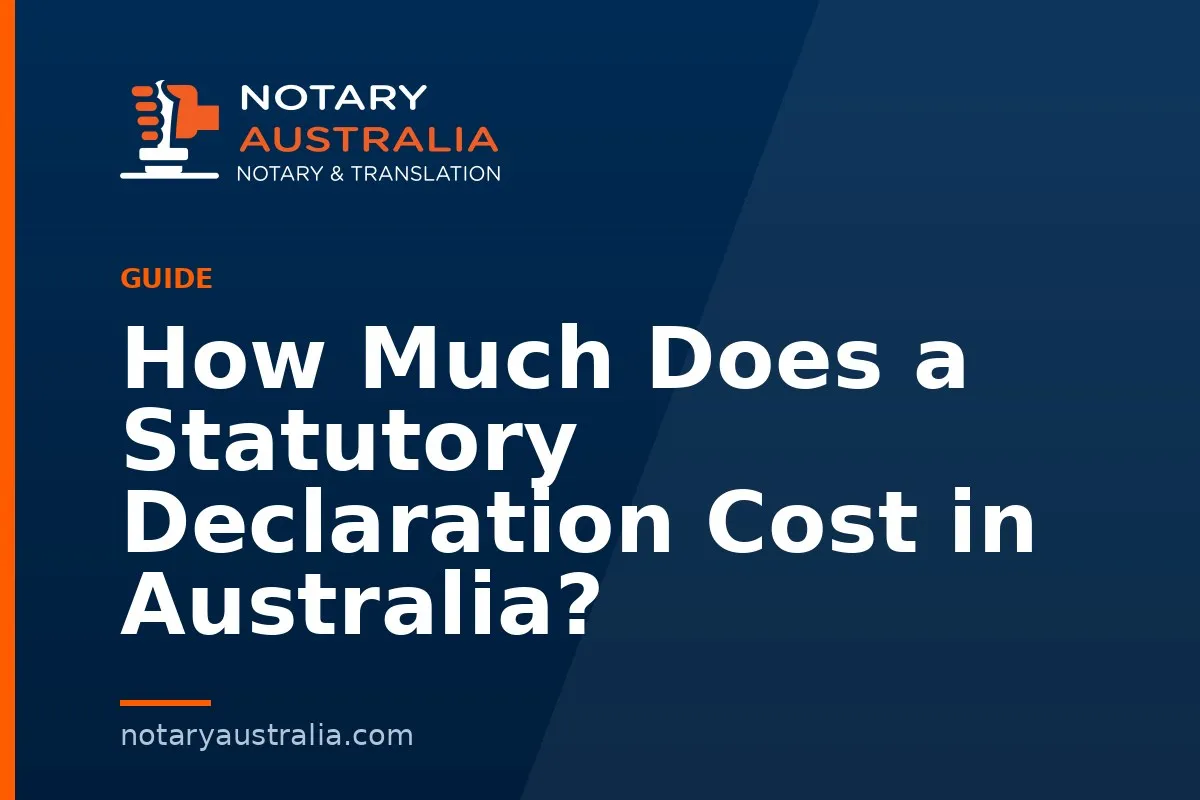Statutory Declaration Cost in Australia and When You Pay