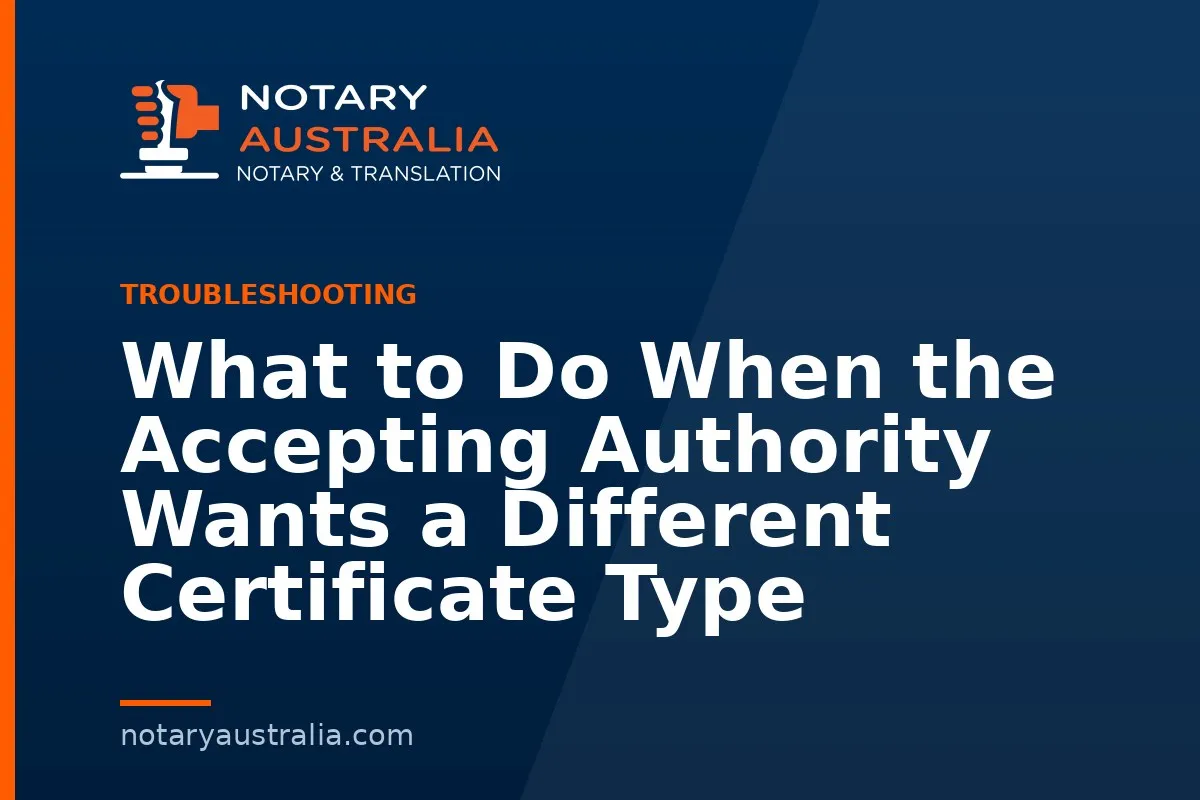 Wrong Certificate Type: Apostille, Authentication or Notarial Act