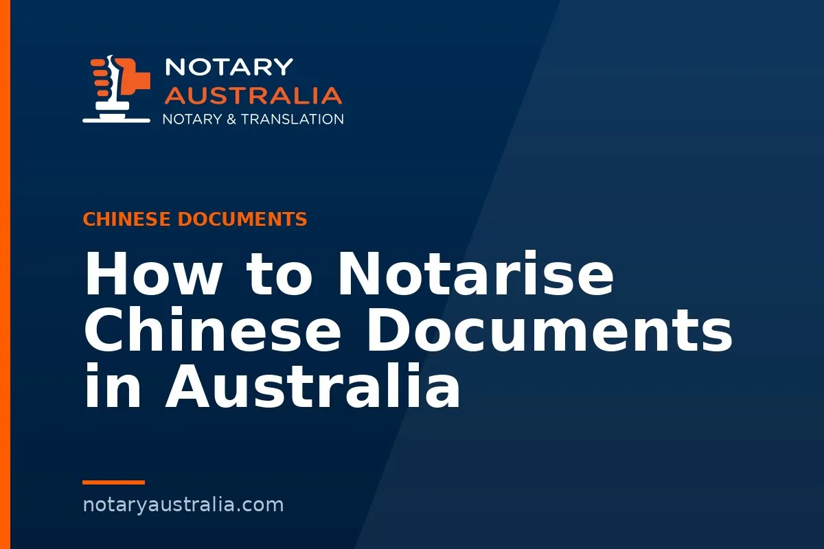 How to Notarise Chinese Documents in Australia