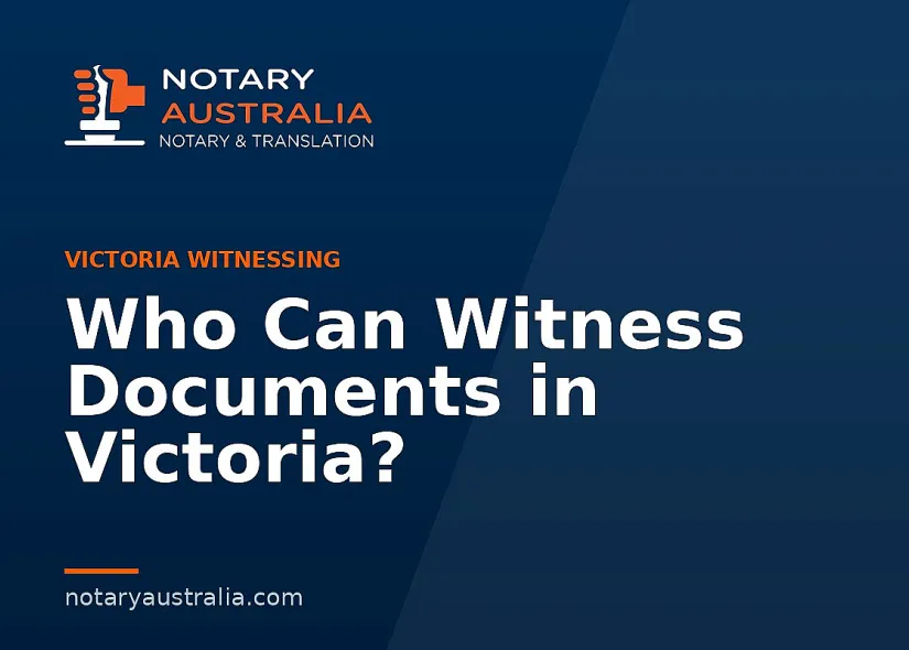 Witnessing Documents in Victoria: Authorised Witnesses