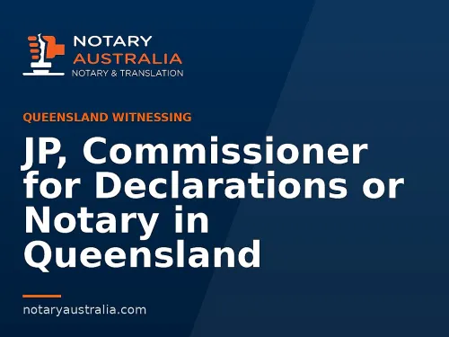 JP, Commissioner for Declarations or Notary in Queensland