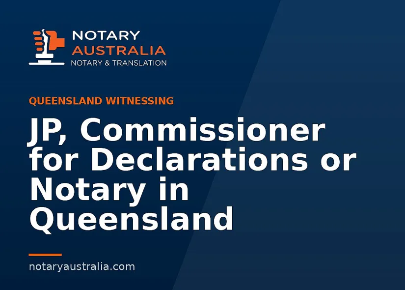 JP, Commissioner for Declarations or Notary in Queensland