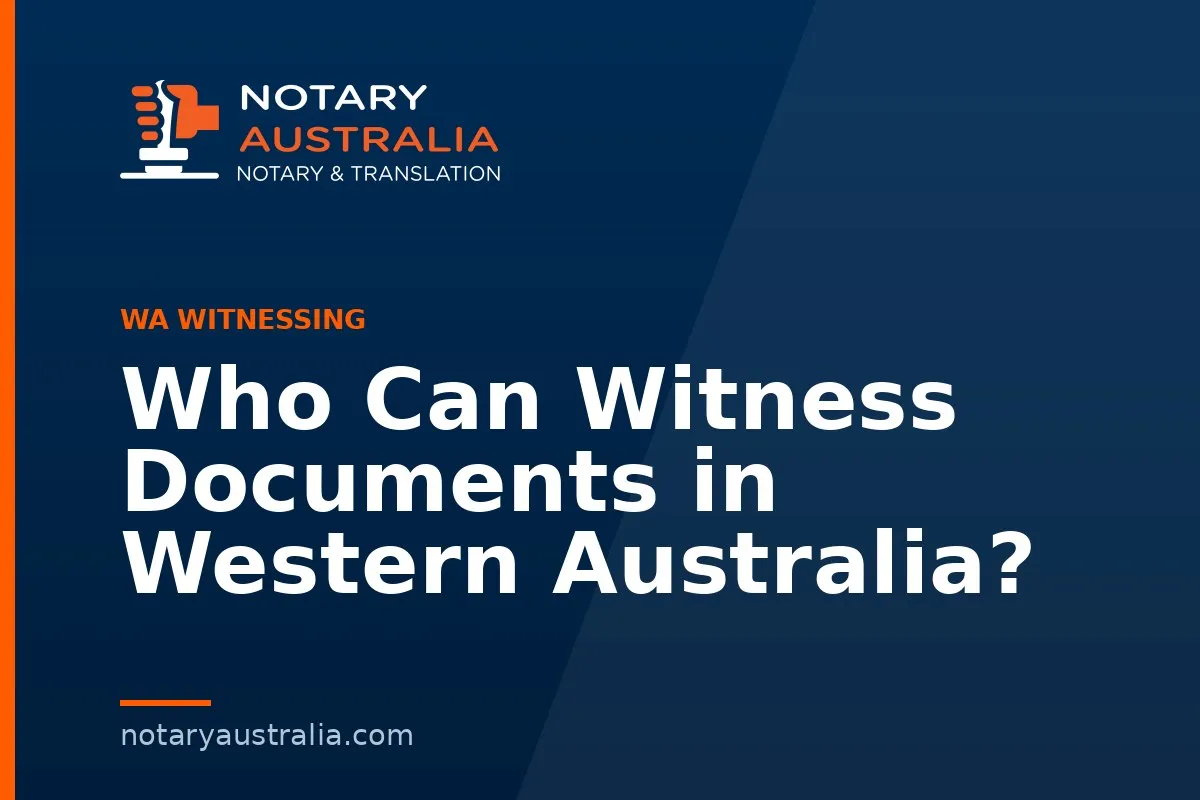 Who Can Witness Documents in Western Australia?