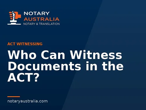 Witnessing Documents in the ACT: Authorised Witnesses
