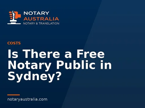 Is There a Free Notary Public in Sydney?