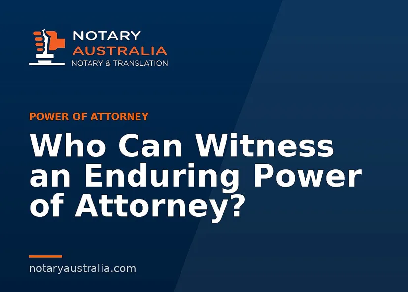 Who Can Witness an Enduring Power of Attorney?