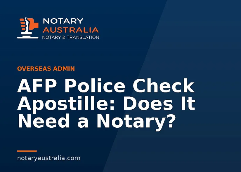 AFP Police Check Apostille: Does It Need a Notary?