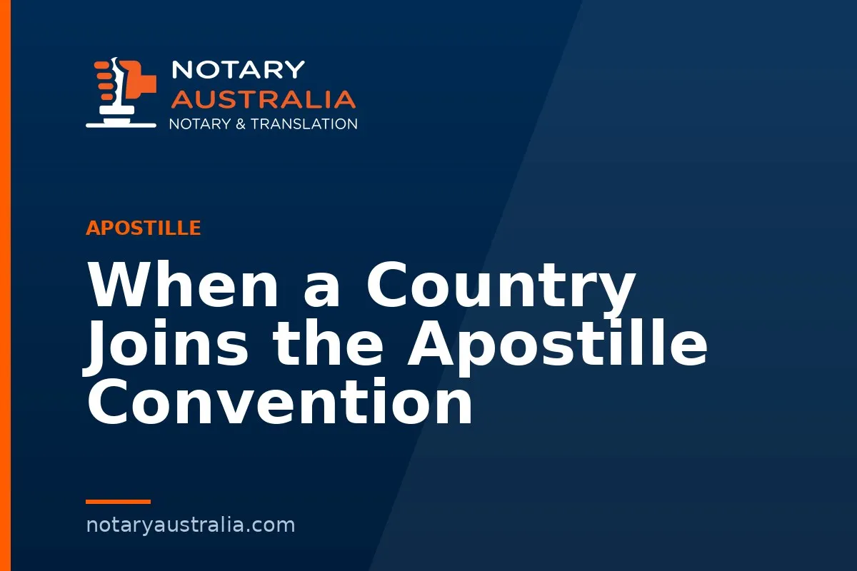 When a Country Joins the Apostille Convention