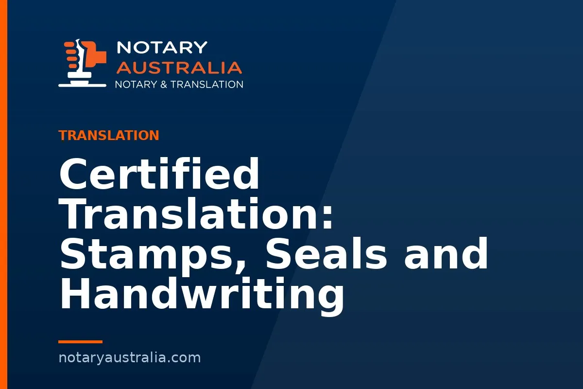 Certified Translation: Stamps, Seals and Handwriting