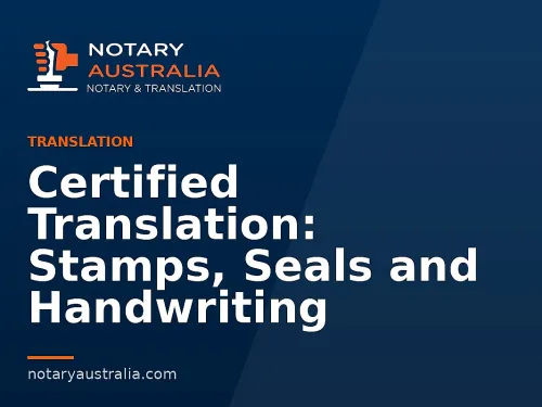 Certified Translation: Stamps, Seals and Handwriting