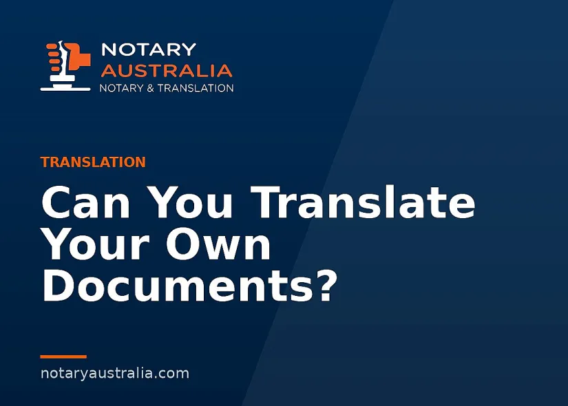 Translating Your Own Documents in Australia