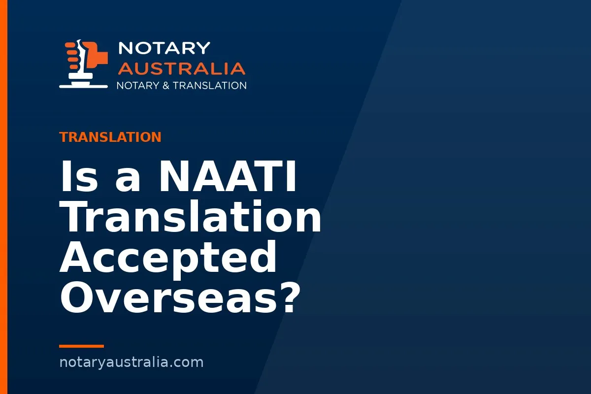 Is a NAATI Translation Accepted Overseas?