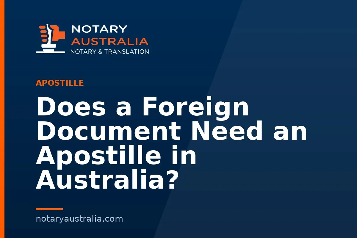 Does a Foreign Document Need an Apostille in Australia?