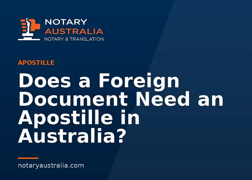 Does a Foreign Document Need an Apostille in Australia?