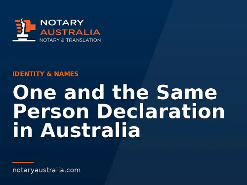 One and the Same Person Declaration in Australia