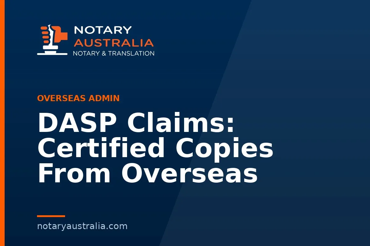 DASP Claims: Certified Copies From Overseas