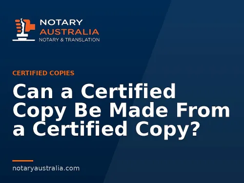 Can a Certified Copy Be Made From a Certified Copy?