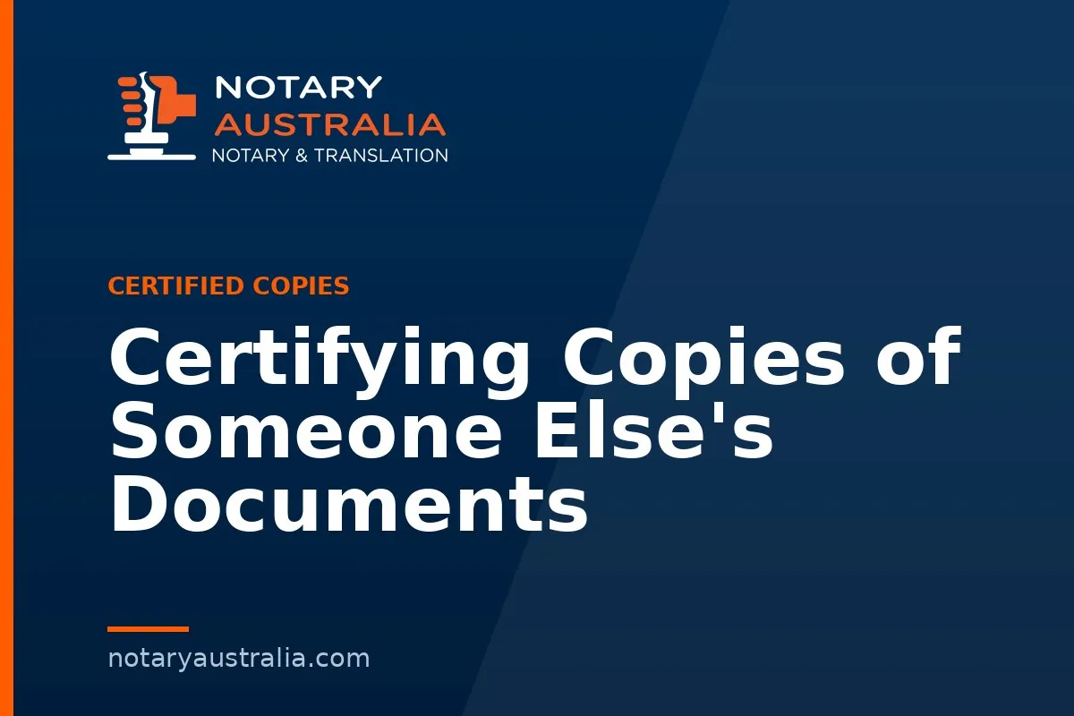 Certifying Copies of Someone Else's Documents