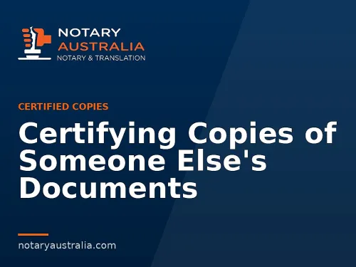 Certifying Copies of Someone Else's Documents