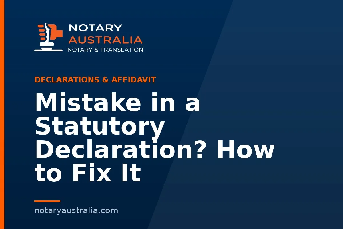 Mistake in a Statutory Declaration? How to Fix It